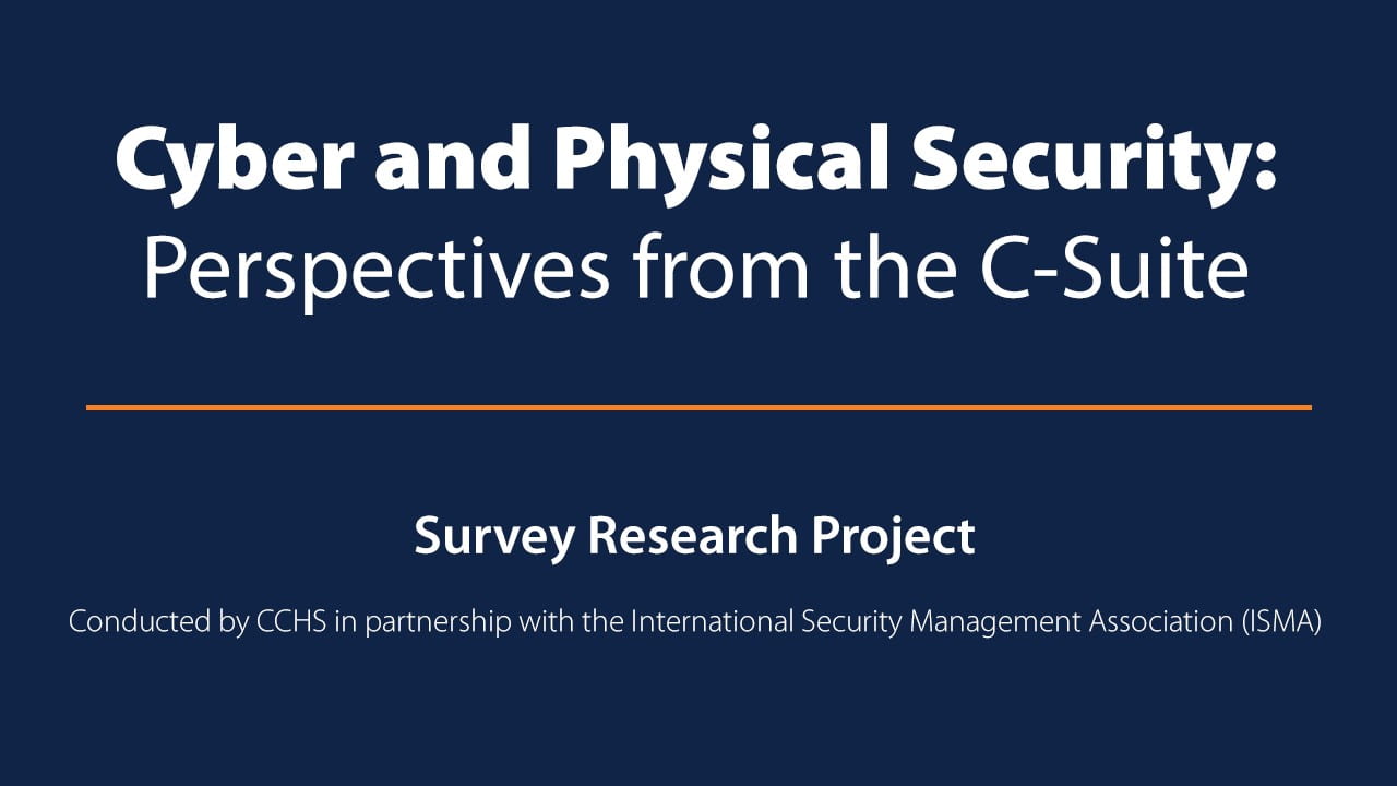 Cyber and Physical Security: Perspectives from the C-Suite
